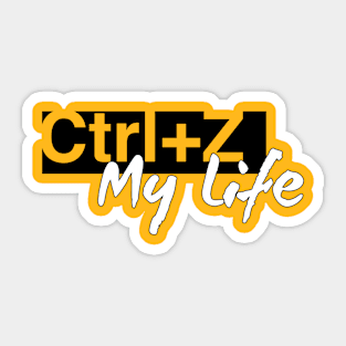 Ctrl+Z My Life Sticker